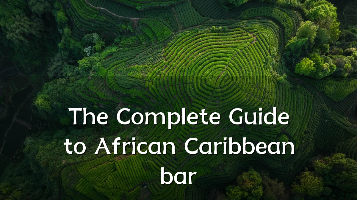 The Complete Guide to African Caribbean bar