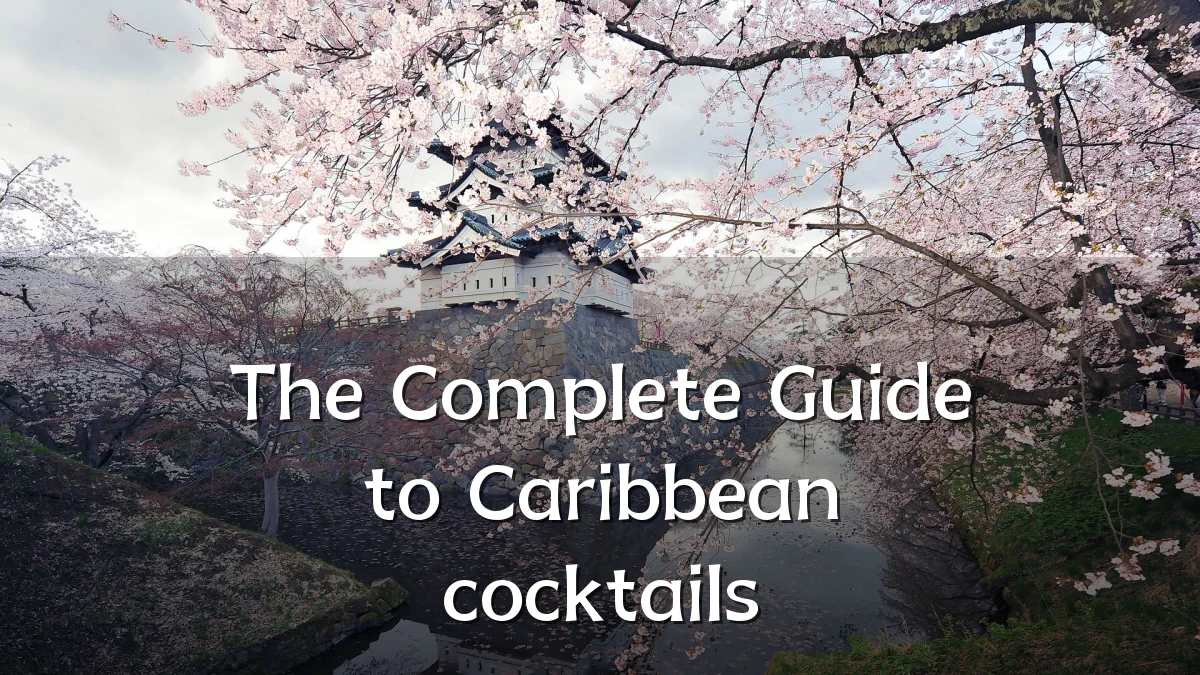 The Complete Guide to Caribbean cocktails