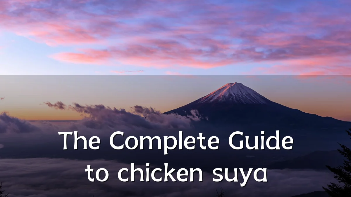 The Complete Guide to chicken suya