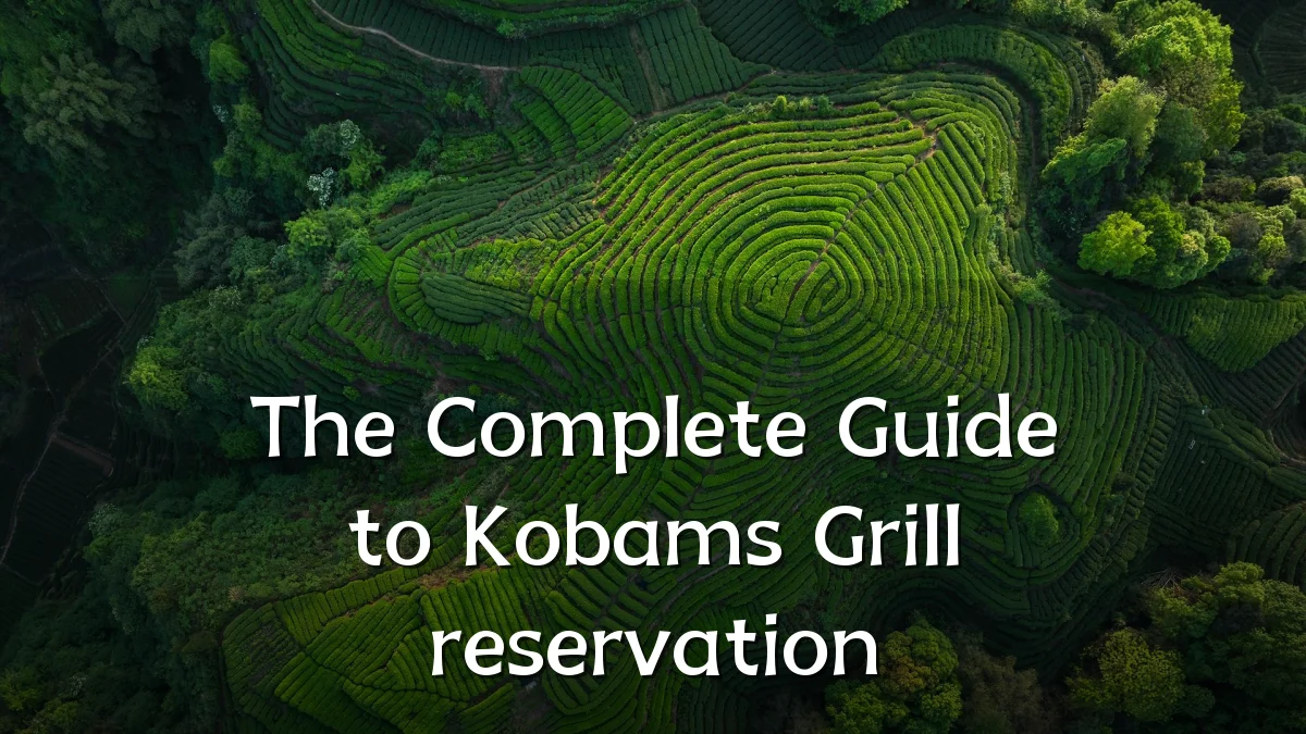The Complete Guide to Kobams Grill reservation
