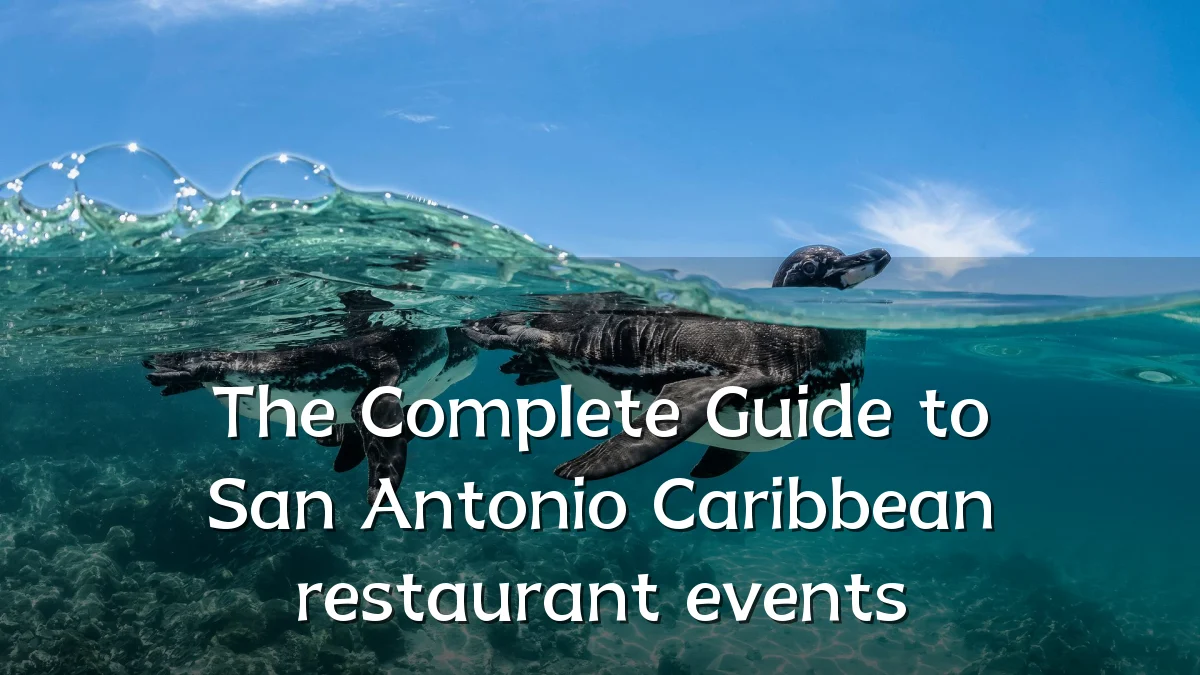 The Complete Guide to San Antonio Caribbean restaurant events