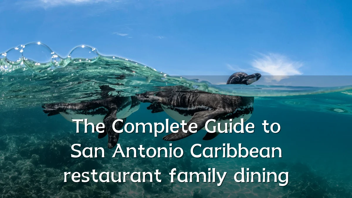 The Complete Guide to San Antonio Caribbean restaurant family dining