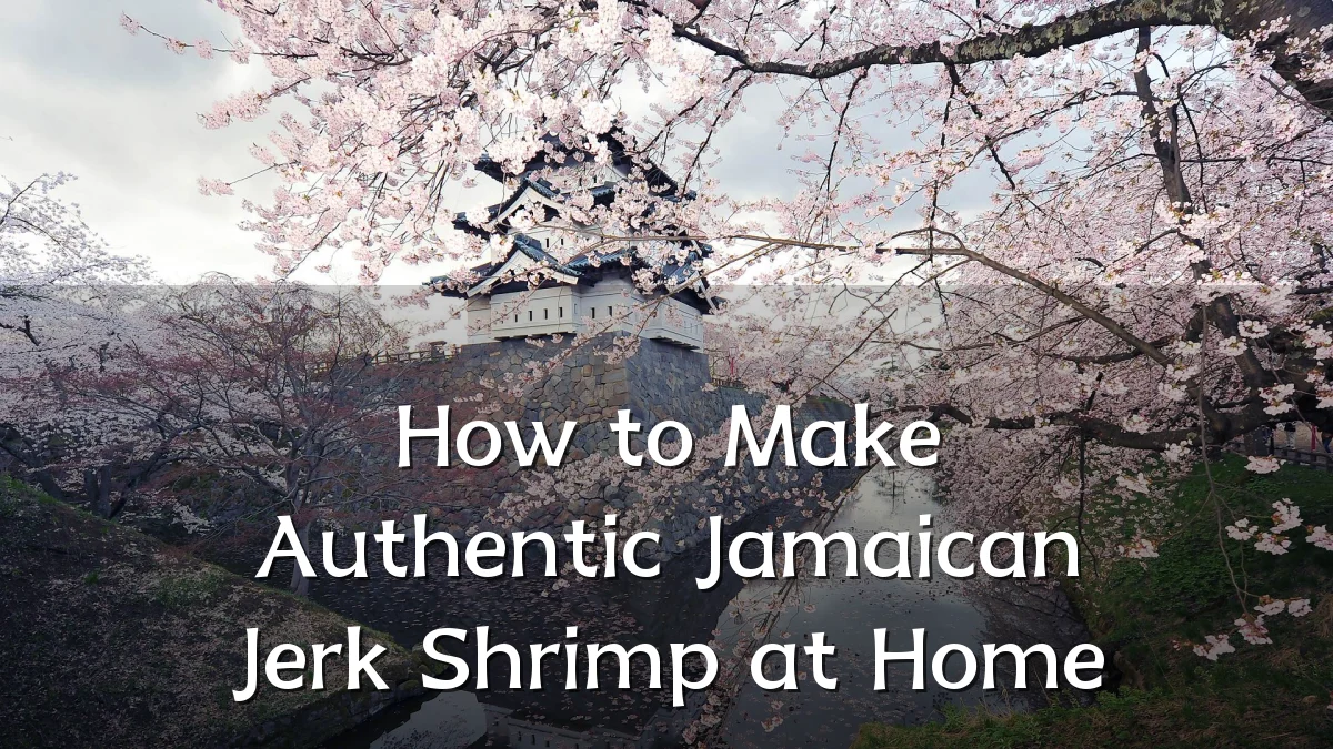 How to Make Authentic Jamaican Jerk Shrimp at Home