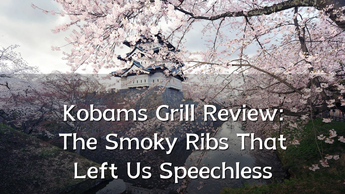 Kobams Grill Review: The Smoky Ribs That Left Us Speechless