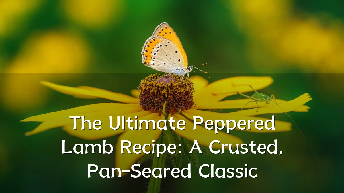 The Ultimate Peppered Lamb Recipe: A Crusted, Pan-Seared Classic